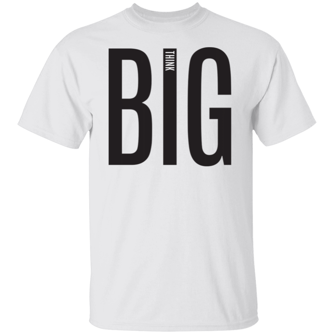 think-big-unisex-white-t-shirt-office-garner