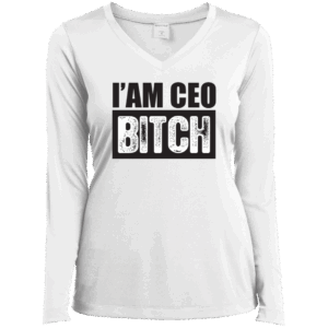 I'am CEO Bitch Women’s White Long Sleeve