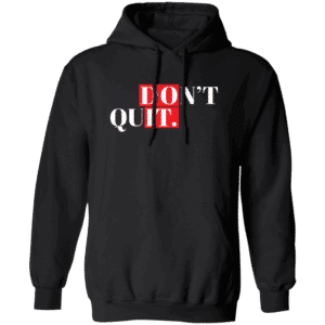 Don't Quit Women’s Black Hoodie