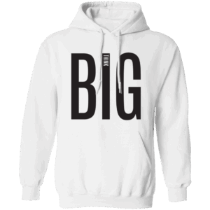 Think Big Women’s White Hoodie
