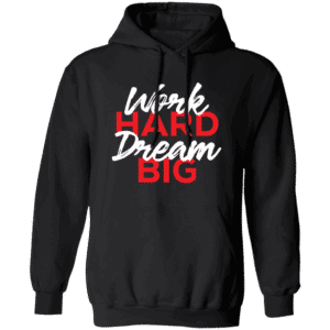 Work Hard Dream Big Women’s Black Hoodie