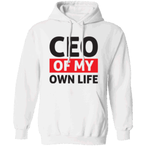 CEO Of My Own Life Women’s White Hoodie