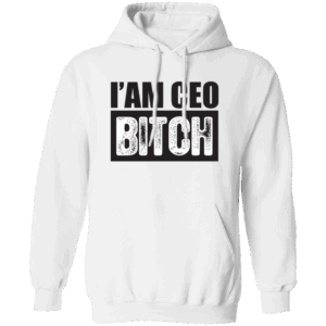 I'am CEO Bitch Women’s White Hoodie