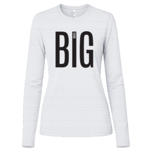 Think Big  Women's White Long Sleeve