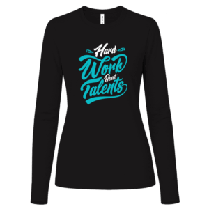 Hard Work Beat Talents Women's Black Long Sleeve