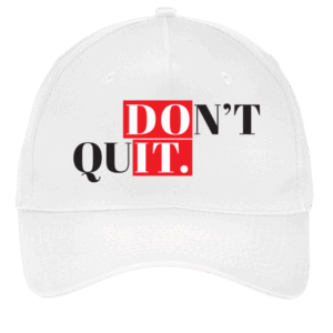 Don't Quit White Cap